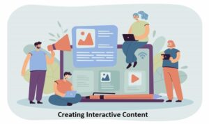 Creating Interactive Content